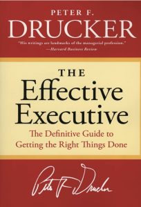 Peter Drucker: The Effective Executive